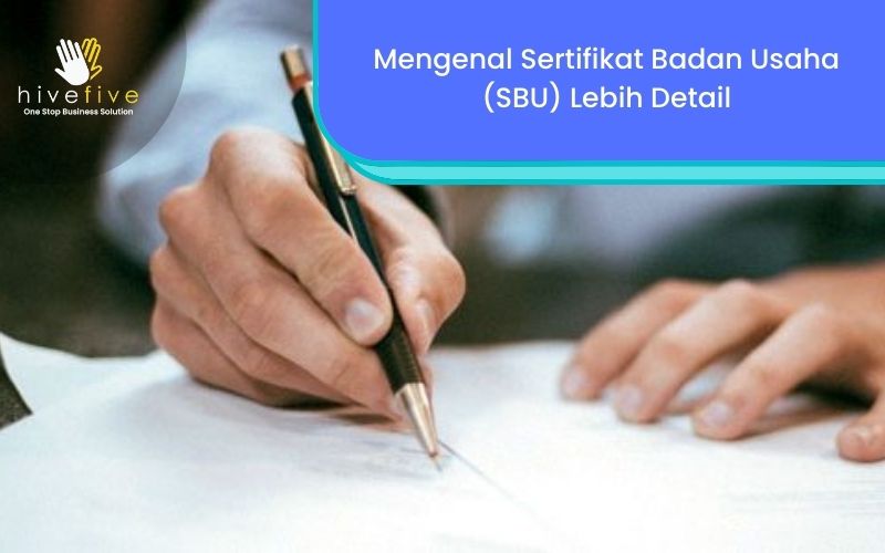 Mengenal Sertifikat Badan Usaha (SBU) Lebih Detail